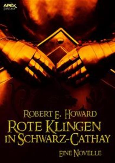 ROTE KLINGEN IN SCHWARZ-CATHAY - Eine Novelle - cover