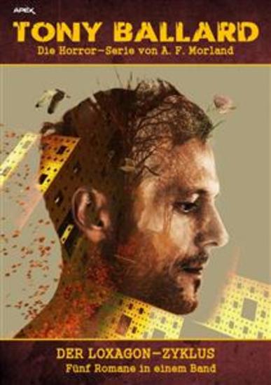 TONY BALLARD : DER LOXAGON-ZYKLUS - Fünf Horror-Romane in einem Band! - cover