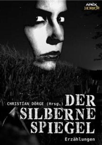 DER SILBERNE SPIEGEL - Internationale Horror-Storys hrsg von Christian Dörge - cover