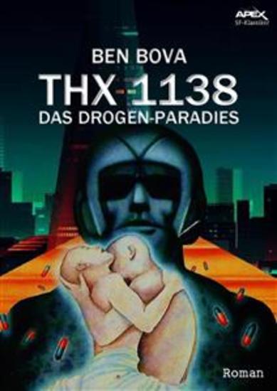THX 1138 - DAS DROGEN-PARADIES - Der Roman zum Film - cover
