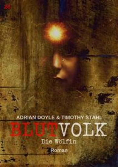 BLUTVOLK Band 26: DIE WÖLFIN - Die große Vampir-Saga von Adrian Doyle & Timothy Stahl - cover
