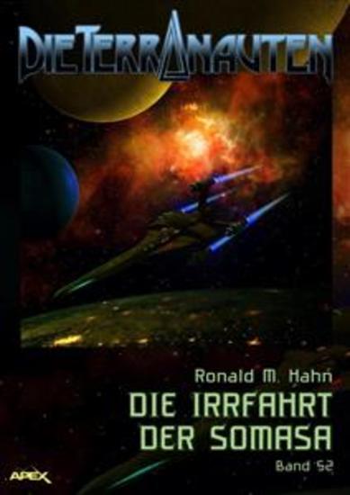 DIE TERRANAUTEN Band 52: DIE IRRFAHRT DER SOMASA - Die große Science-Fiction-Saga! - cover