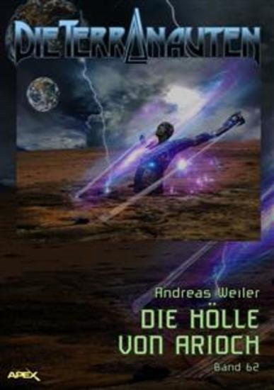 DIE TERRANAUTEN Band 62: DIE HÖLLE VON ARIOCH - Die große Science-Fiction-Saga! - cover