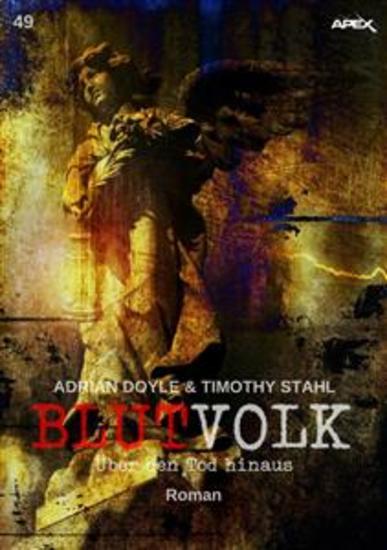 BLUTVOLK Band 49: ÜBER DEN TOD HINAUS - Die große Vampir-Saga von Adrian Doyle & Timothy Stahl - cover