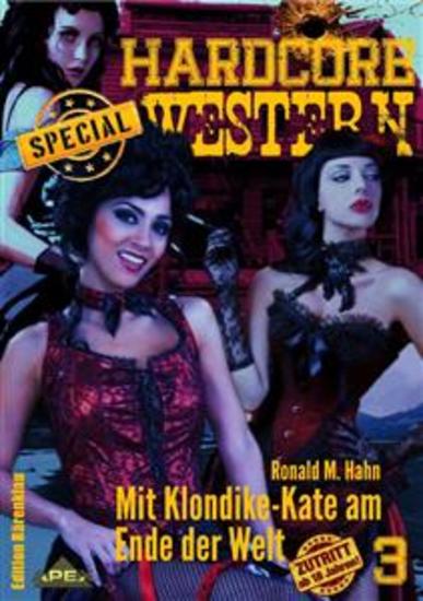 MIT KLONDIKE-KATE AM ENDE DER WELT - Hardcore-Western SPECIAL Band 3 - cover