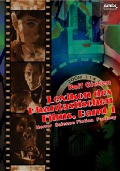LEXIKON DES PHANTASTISCHEN FILMS BAND 1 - Horror Science Fiction Fantasy - cover