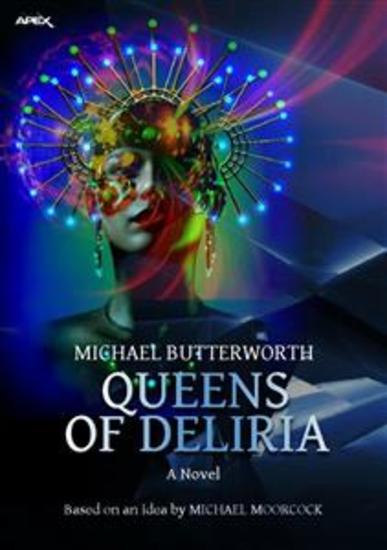 QUEENS OF DELIRIA - The science fiction classic - based on an idea by MICHAEL MOORCOCK - cover
