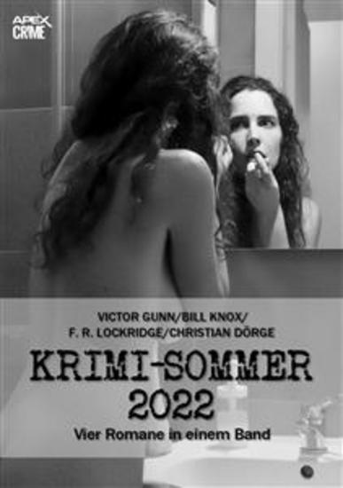 APEX KRIMI-SOMMER 2022 - Vier Kriminal-Romane in einem Band! - cover