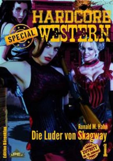 DIE LUDER VON SKAGWAY - Hardcore-Western SPECIAL Band 1 - cover