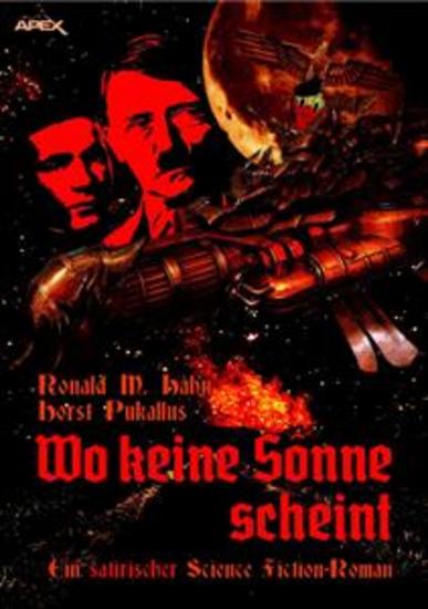 WO KEINE SONNE SCHEINT - Ein satirischer Science Fiction-Roman - cover