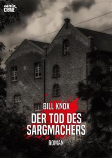 DER TOD DES SARGMACHERS - Der Krimi-Klassiker aus Schottland! - cover