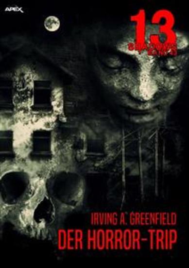 13 SHADOWS Band 43: DER HORROR-TRIP - Horror aus dem Apex-Verlag! - cover