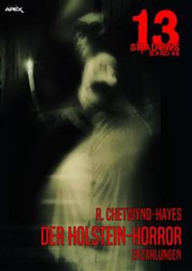 13 SHADOWS Band 49: DER HOLSTEIN-HORROR - Horror aus dem Apex-Verlag! - cover