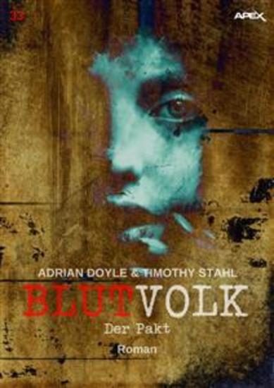 BLUTVOLK Band 33: DER PAKT - Die große Vampir-Saga von Adrian Doyle & Timothy Stahl - cover