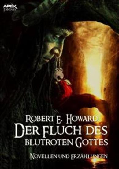 DER FLUCH DES BLUTROTEN GOTTES - Novellen und Erzählungen - cover