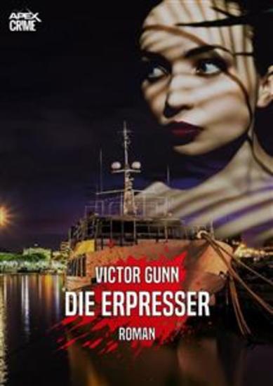 DIE ERPRESSER - Der Krimi-Klassiker! - cover