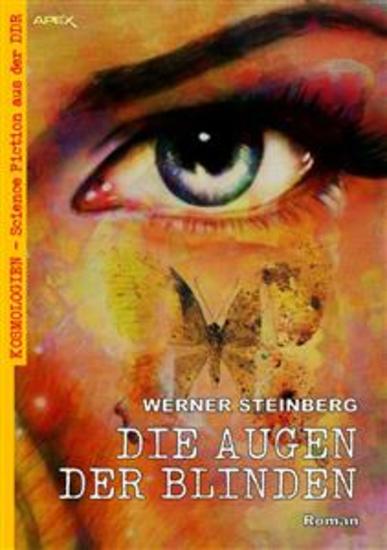 DIE AUGEN DER BLINDEN - Kosmologien - Science Fiction aus der DDR Band 9 - cover