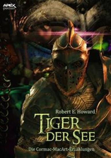 TIGER DER SEE - DIE CORMAC-MAC-ART-ERZÄHLUNGEN - Der Fantasy-Klassiker! - cover