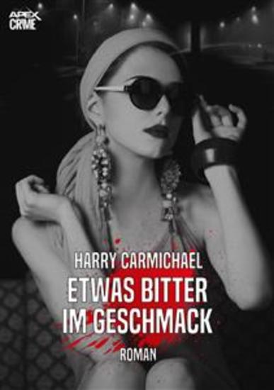 ETWAS BITTER IM GESCHMACK - Der Krimi-Klassiker! - cover