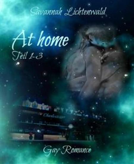 At home - Teil 1-3 - Gay Romance - cover