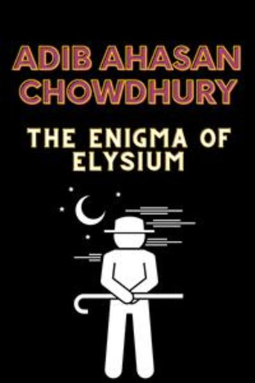 The Enigma of Elysium - The Enigma of Elysium: Unraveling the Mysteries of an Otherworldly Realm - cover