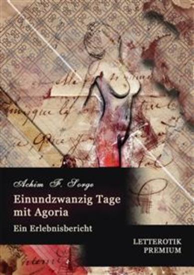 Einundzwanzig Tage mit Agoria - Ein Erlebnisbericht - cover
