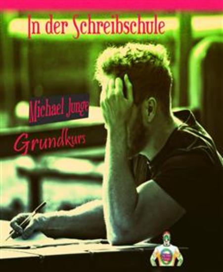 In der Schreibschule - Grundkurs - Schreiben - Ein Handwerk erlernen - cover