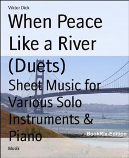When Peace Like a River (Duets) - Sheet Music for Various Solo Instruments & Piano - cover