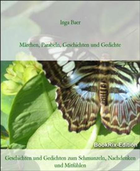 Märchen Parabeln Geschichten und Gedichte - Geschichten und Gedichten zum Schmunzeln Nachdenken und Mitfühlen - cover