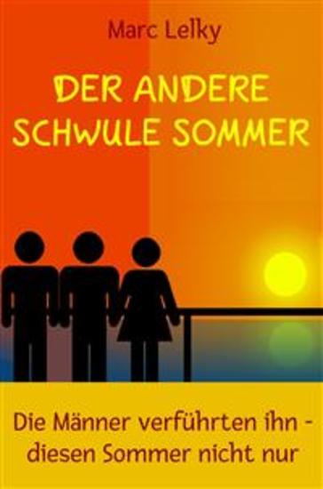 Der andere schwule Sommer - Die Männer verführten ihn – diesen Sommer nicht nur - cover