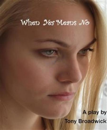 When "Yes" Means "No" - A stage play about date rape - cover
