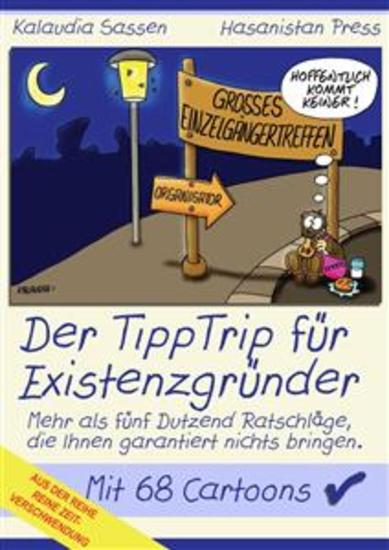 Der TippTrip für Existenzgründer - Mehr als fünf Dutzend Ratschläge die Ihnen garantiert nichts bringen - cover