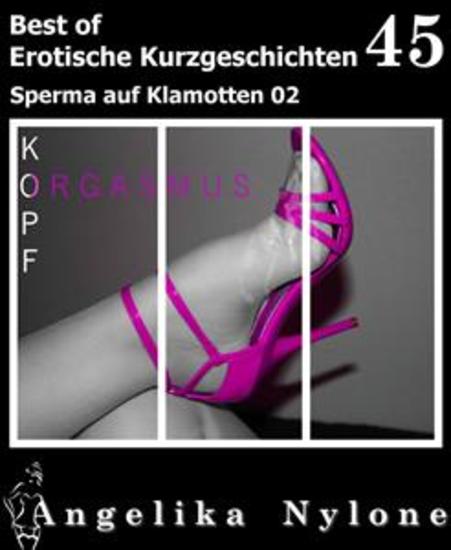 Erotische Kurzgeschichten - Best of 45 - Sperma auf Klamotten 02 - cover