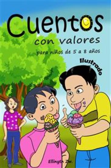 Cuentos con Valores para niños de 5 a 8 años Ilustrado - Aprende español con hermosos cuentos para niños - cover