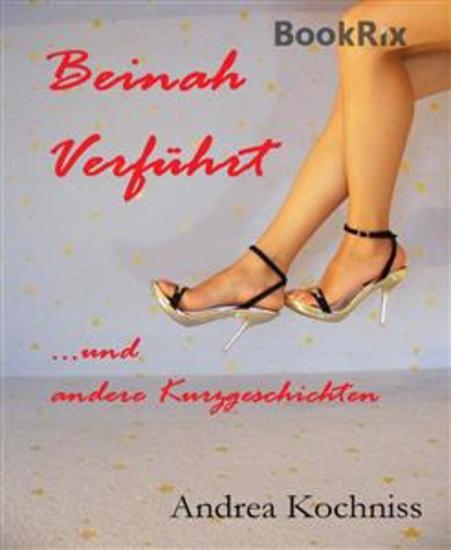 Beinah verführt und andere Kurzgeschichten - cover