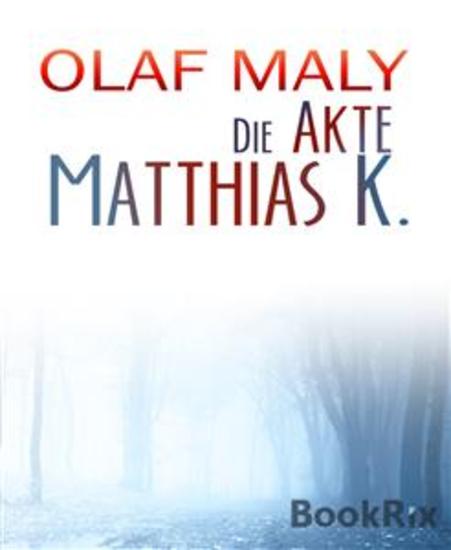 Die Akte Matthias K - cover