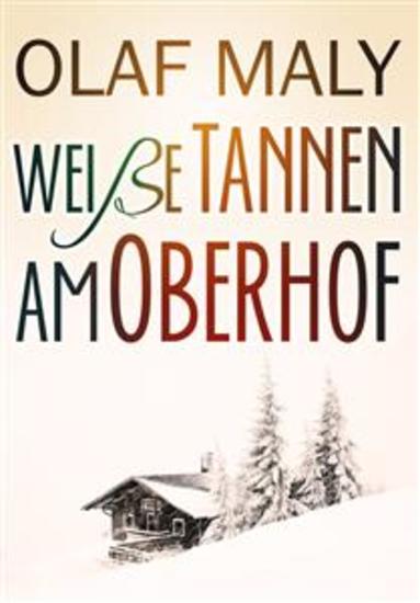 Weiße Tannen am Oberhof - Eine Liebesgeschichte - cover
