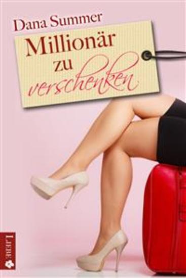 Millionär zu verschenken - Liebesroman - cover