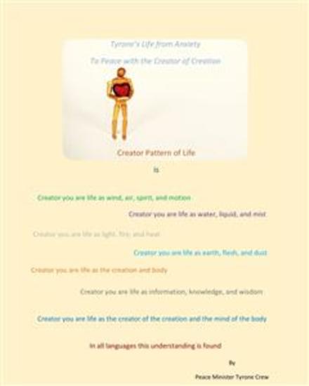 Tyrone's Life from Anxiety To Peace with the Creator of Creation - cover