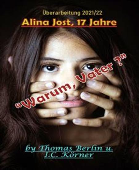 Alina Jost - 17 Jahre: „Warum Vater ?" - cover