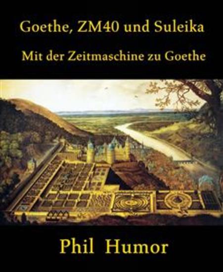 Goethe ZM40 und Suleika - Mit der Zeitmaschine zu Goethe - cover