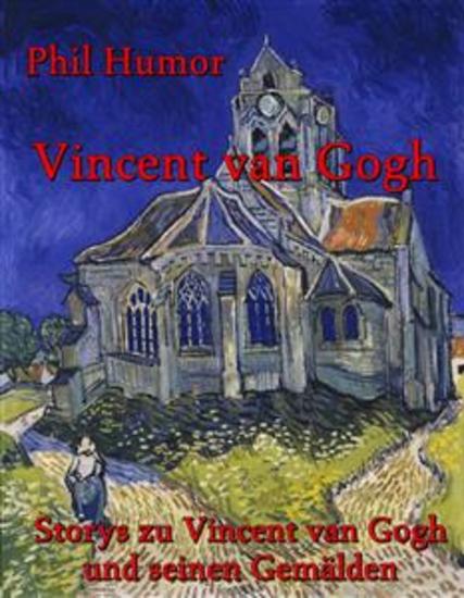 Vincent van Gogh - Storys zu Vincent van Gogh und seinen Gemälden - cover