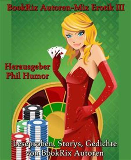 BookRix Autoren-Mix Erotik III - Leseproben Storys Gedichte von BookRix Autoren - cover