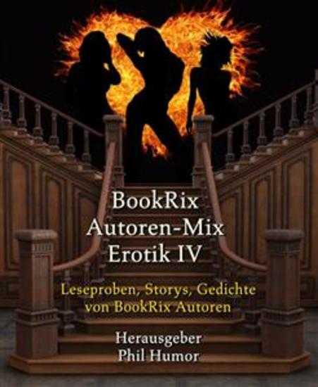 BookRix Autoren-Mix Erotik IV - Leseproben Storys Gedichte von BookRix Autoren - cover