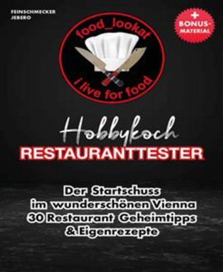 Der Startschuss im wunderschönen Vienna - 30 Restaurant Geheimtipps und Eigenrezepte - cover