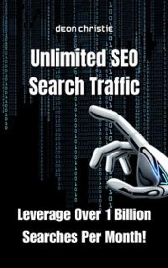 Unlimited SEO Search Traffic - Leverage Over 1 Billion Interest Targeted Searches Per Month! - cover