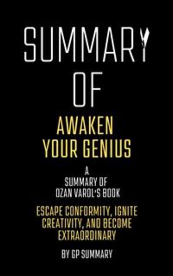 Summary of Awaken Your Genius by Ozan Varol:Escape Conformity Ignite Creativity and Become Extraor - cover