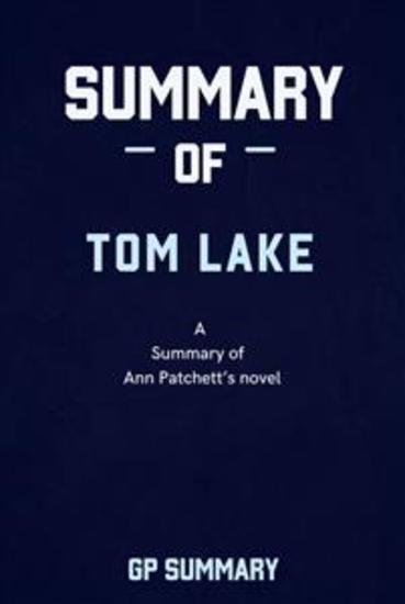 Summary of Tom Lake by Ann Patchett: A Reese’s Book Club Pick - cover