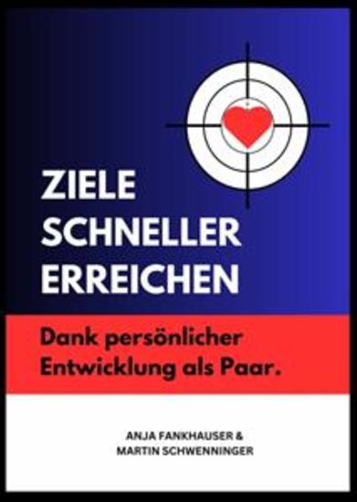 ZIELE SCHNELLER ERREICHEN: - Dank persönlicher Entwicklung als Paar! - cover