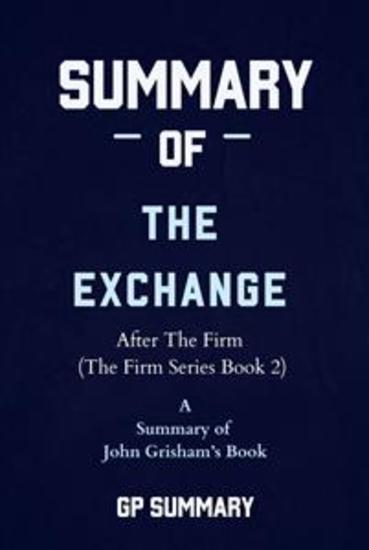 Summary of The Exchange by John Grisham: After The Firm (The Firm Series) - cover